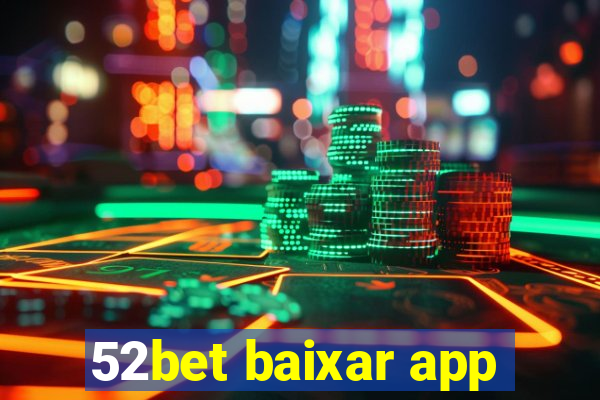 52bet baixar app